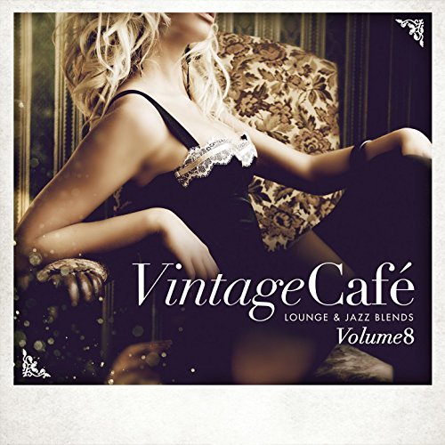Vintage Cafe Lounge & Jazz Blends Vol.8