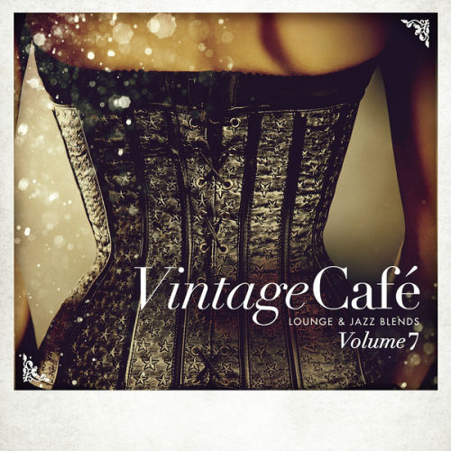 Vintage Cafe: Lounge & Jazz Blends Pt.7