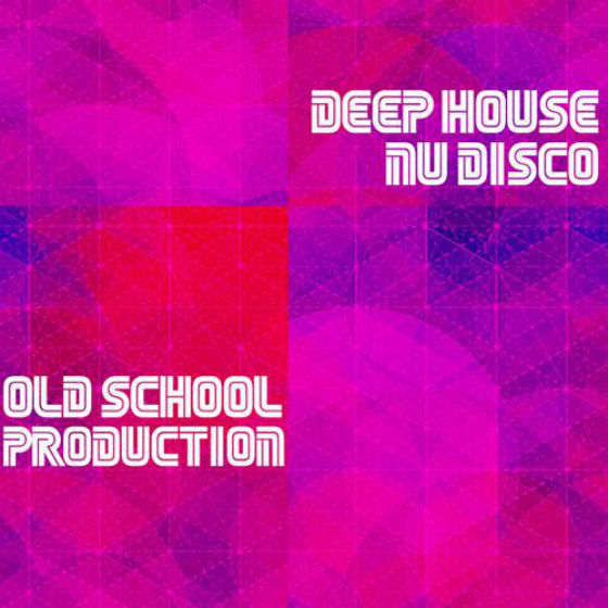 Old School Deep House And Nu Disco