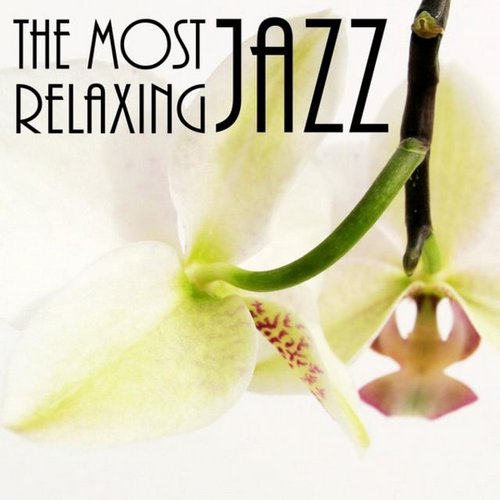 The Most Relaxing Jazz