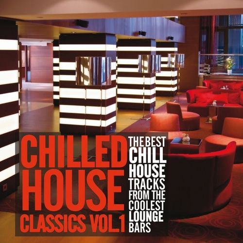 Chilled House Classics, Vol. 1 