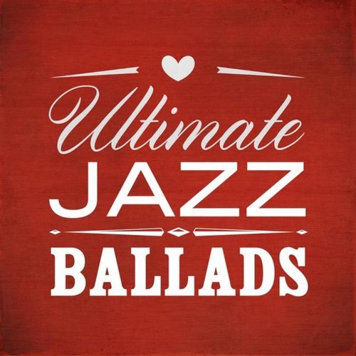 Ultimate Jazz Ballads