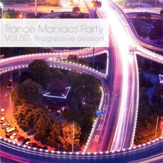 Trance Maniacs Party: Progressive Session #50 