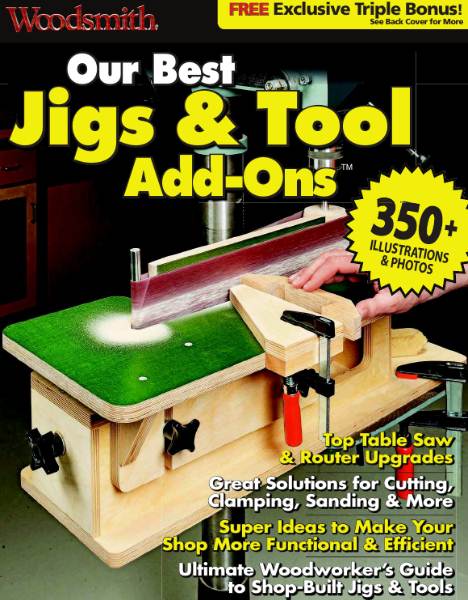 Woodsmith. Our Best Jigs & Tool Add-Ons (2015)