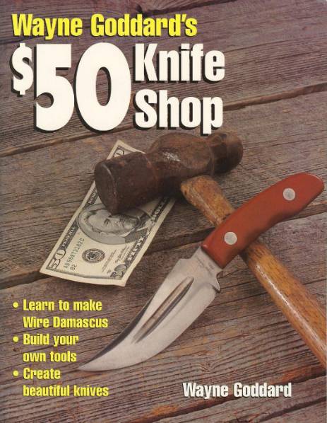 Wayne Goddard's $50 Knife Shop